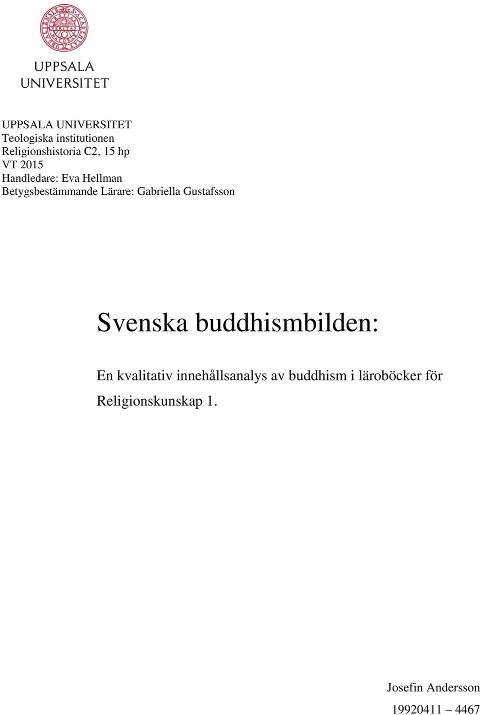 Gustafsson Svenska buddhismbilden: En kvalitativ innehållsanalys av