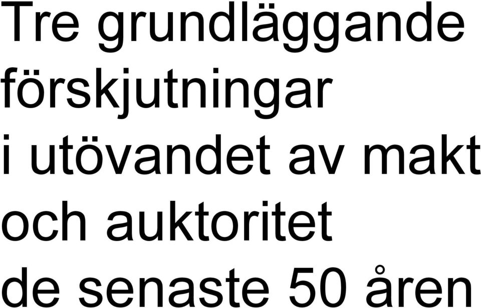 utövandet av makt och