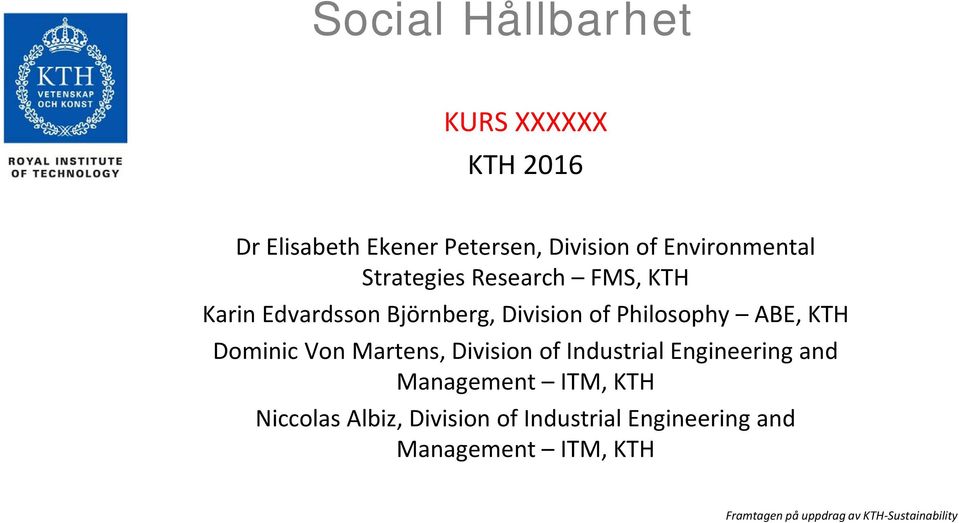 Dominic Von Martens, Division of Industrial Engineering and Management ITM, KTH Niccolas Albiz,