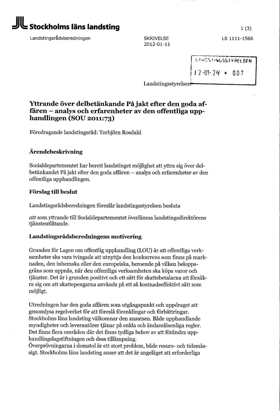 delbetänkandet På jakt efter den goda affären - analys och erfarenheter av den offentliga upphandlingen.