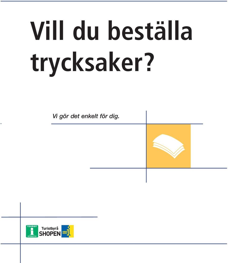 trycksaker?