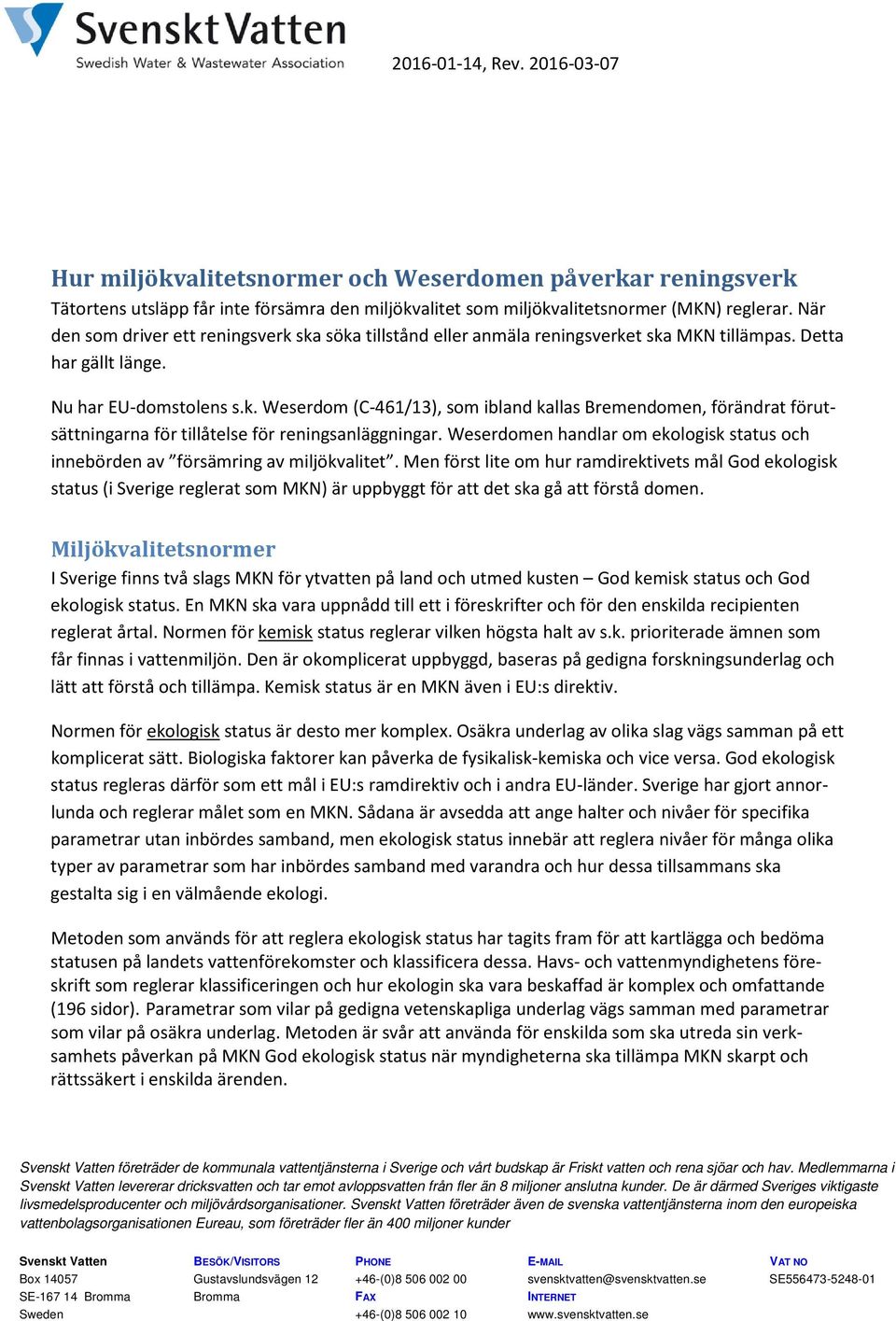 Weserdomen handlar om ekologisk status och innebörden av försämring av miljökvalitet.