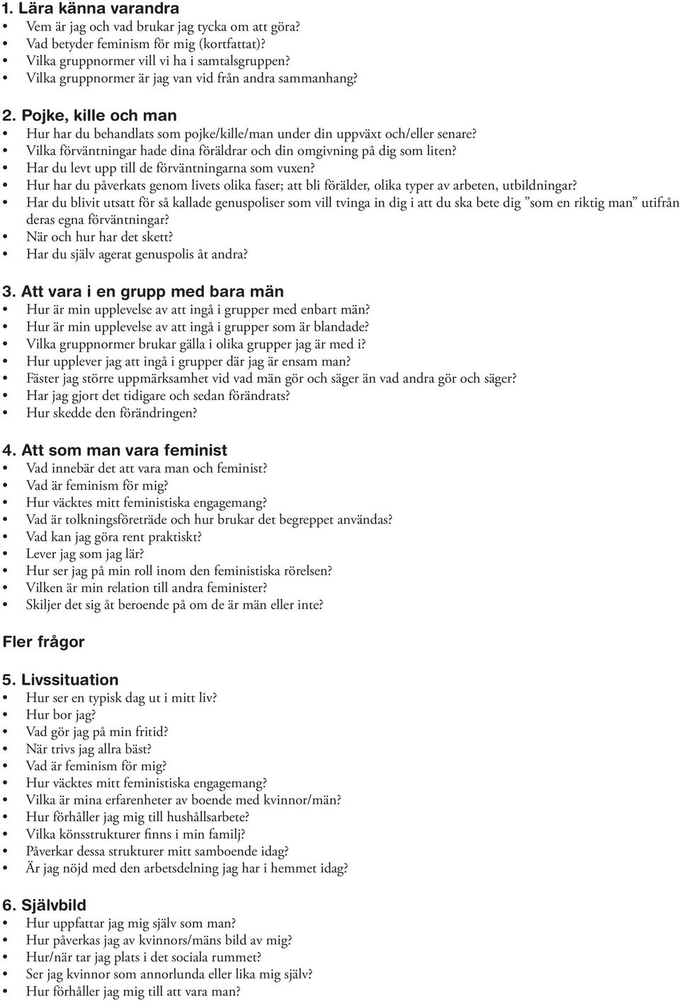 Vilka förväntningar hade dina föräldrar och din omgivning på dig som liten? Har du levt upp till de förväntningarna som vuxen?