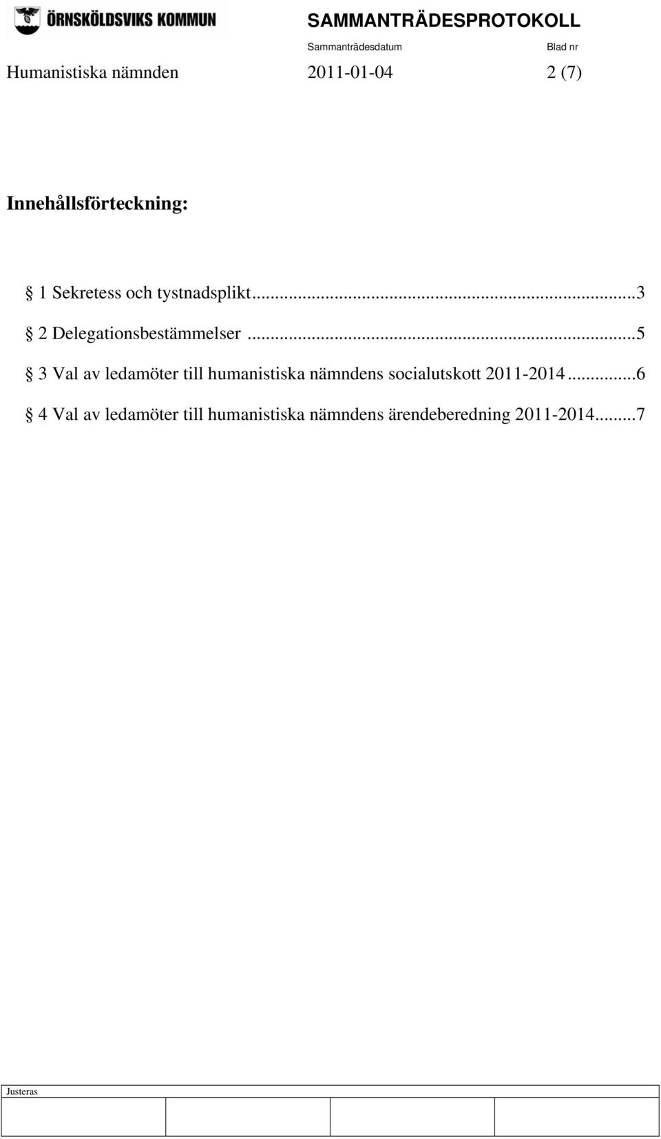 ..5 3 Val av ledamöter till humanistiska nämndens socialutskott