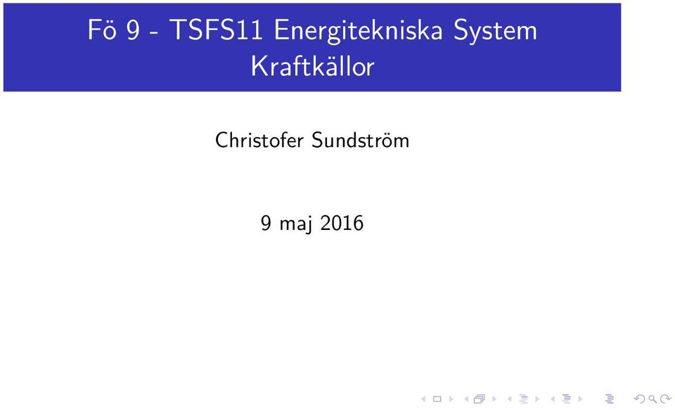 System Kraftkällor