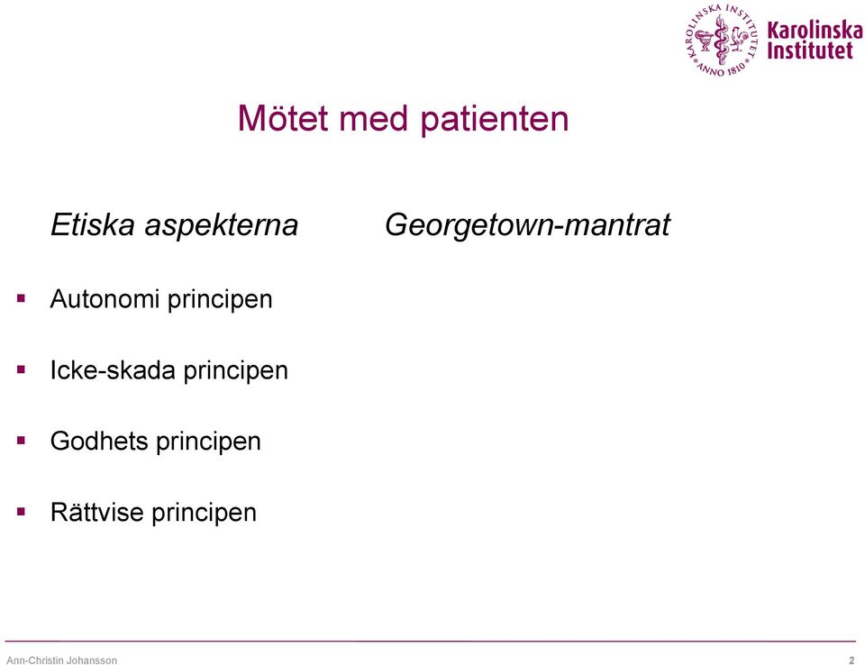 Icke-skada principen Godhets principen