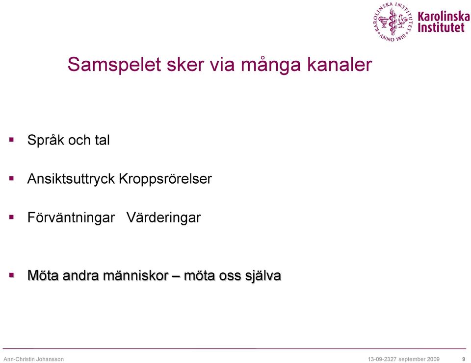 Värderingar Möta andra människor möta oss