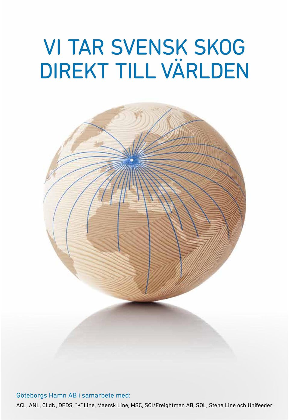 ANL, CLdN, DFDS, K Line, Maersk Line, MSC,