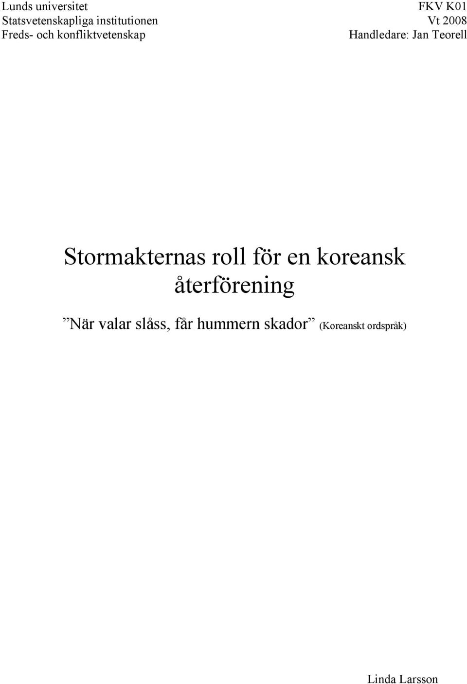 Teorell Stormakternas roll för en koreansk återförening När