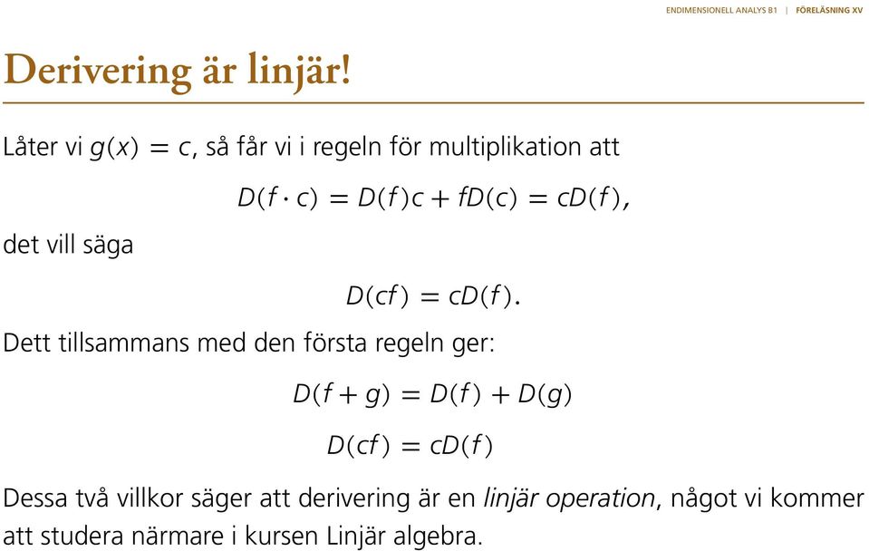 D(f)c + fd(c) = cd(f), D(cf) = cd(f).