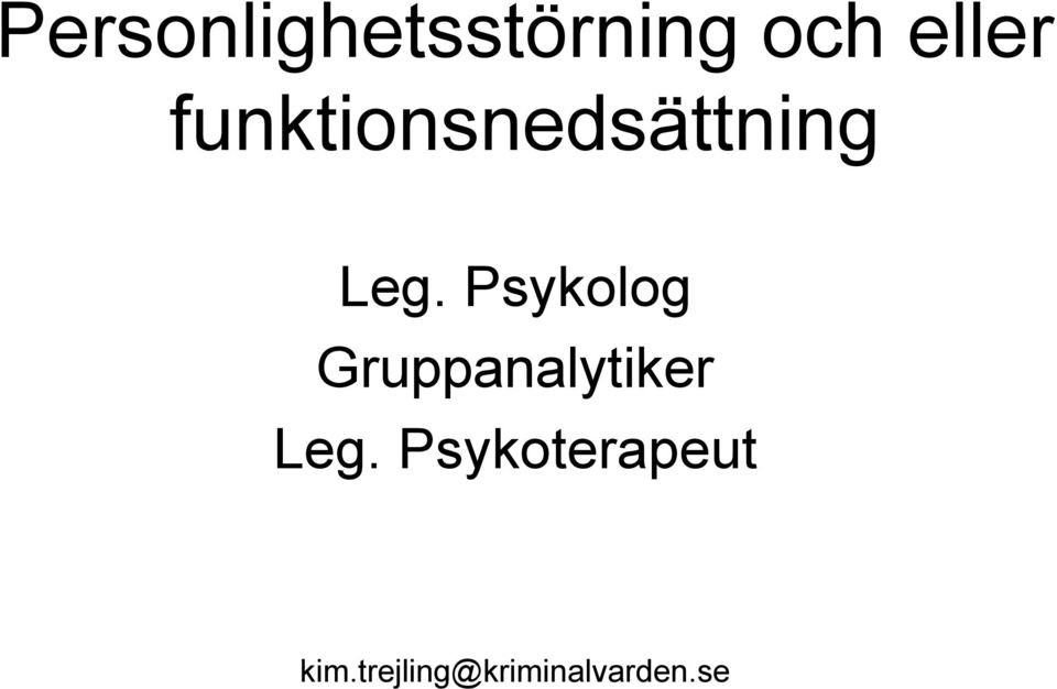 Psykolog Gruppanalytiker Leg.