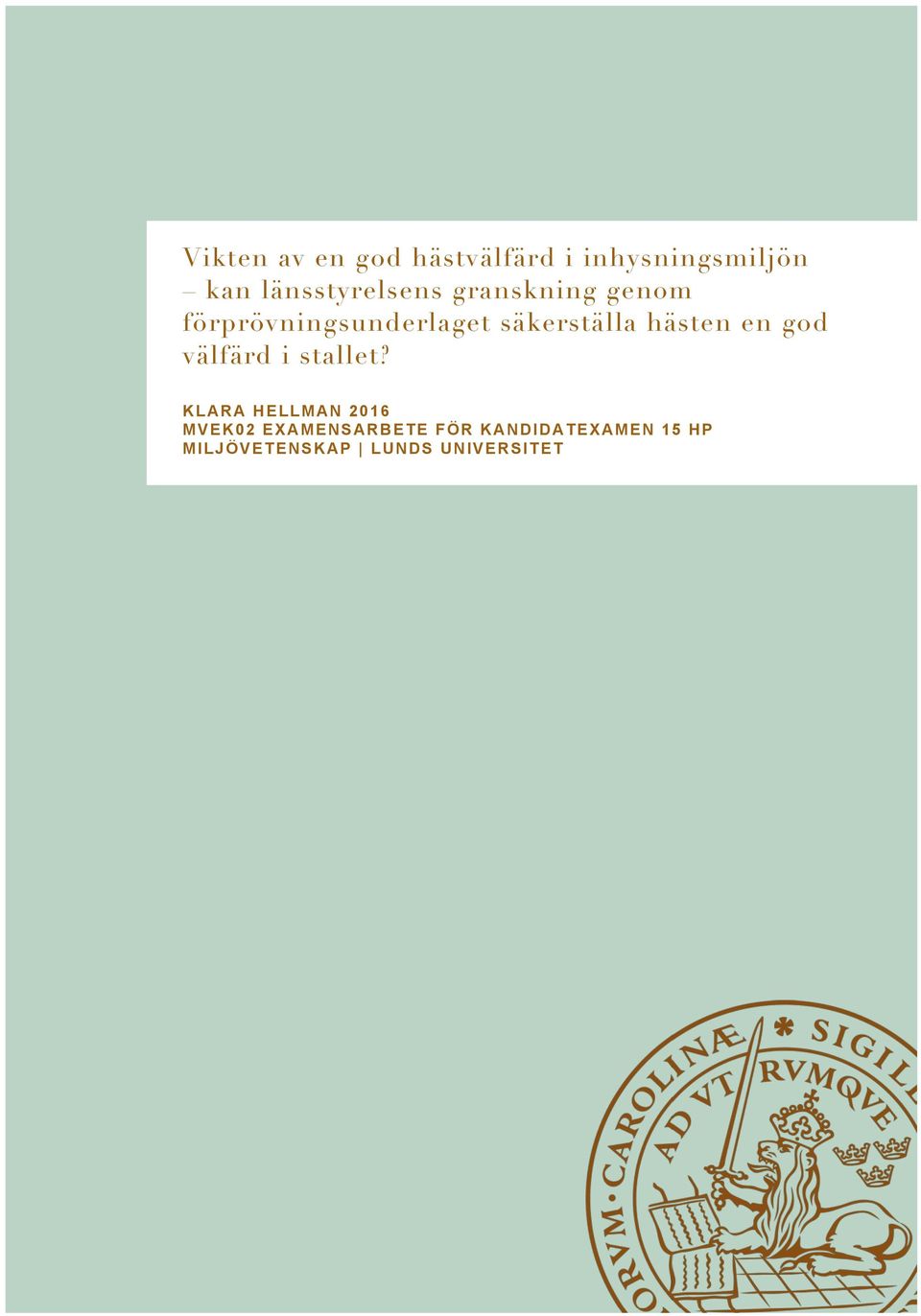 säkerställa hästen en god välfärd i stallet?