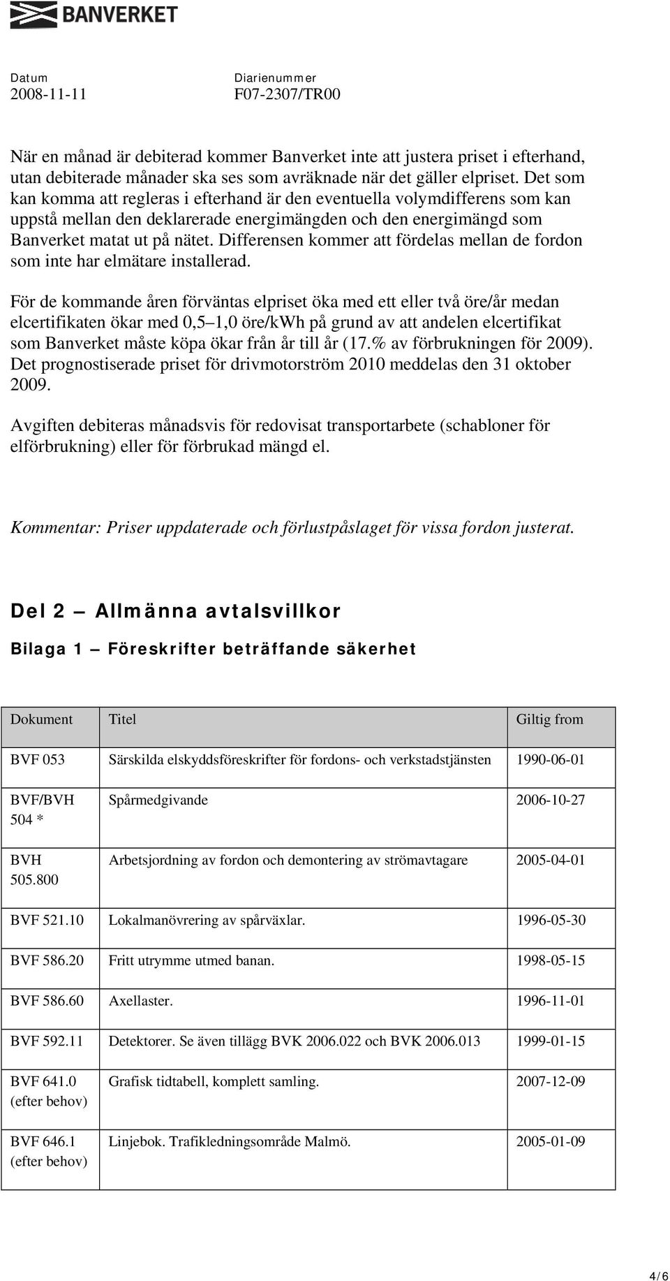 Differensen kommer att fördelas mellan de fordon som inte har elmätare installerad.