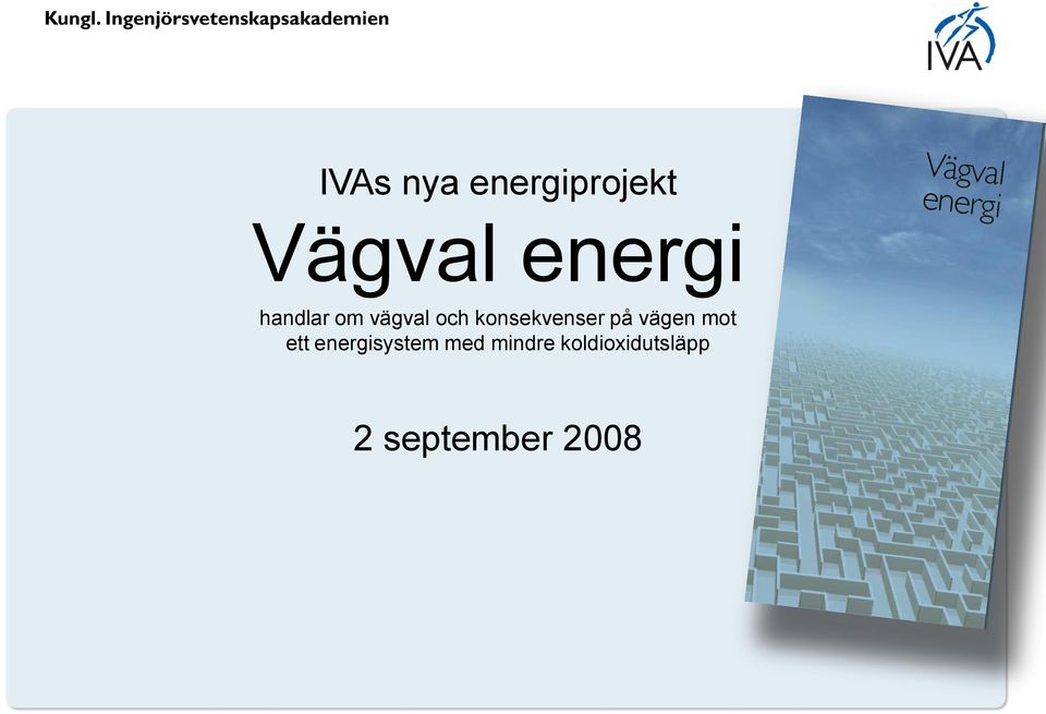 på vägen mot ett energisystem med