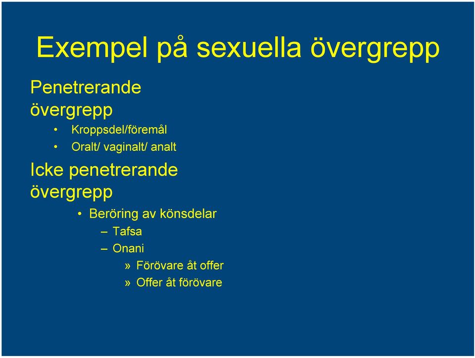 analt Icke penetrerande övergrepp Beröring av