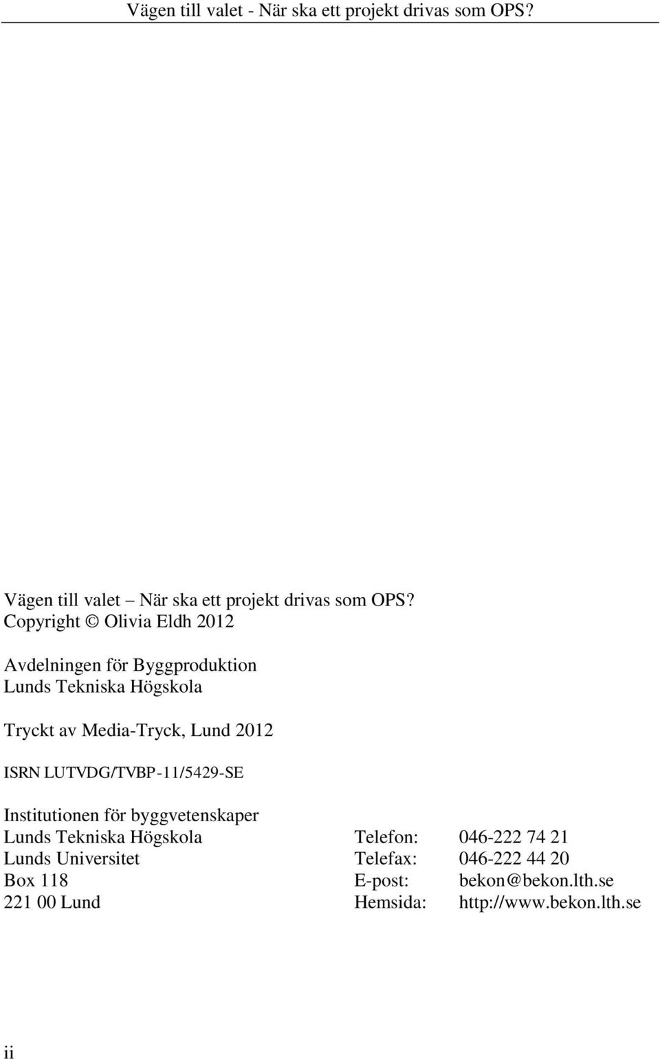 Media-Tryck, Lund 2012 ISRN LUTVDG/TVBP-11/5429-SE Institutionen för byggvetenskaper Lunds Tekniska