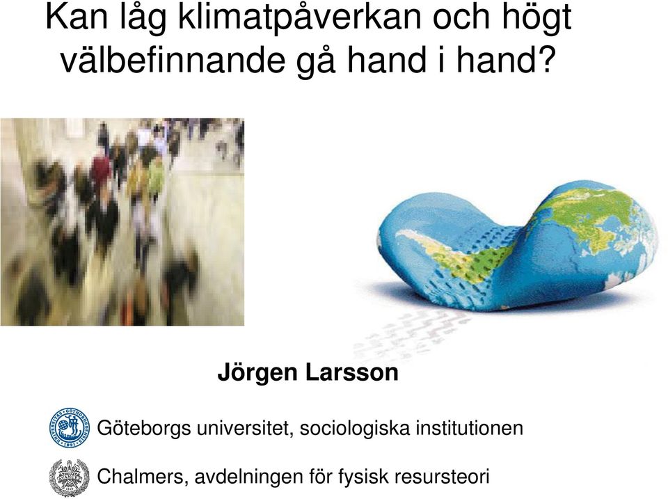 Jörgen Larsson Göteborgs universitet,
