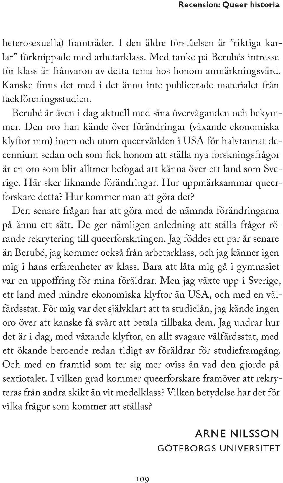 Berubé är även i dag aktuell med sina överväganden och bekymmer.