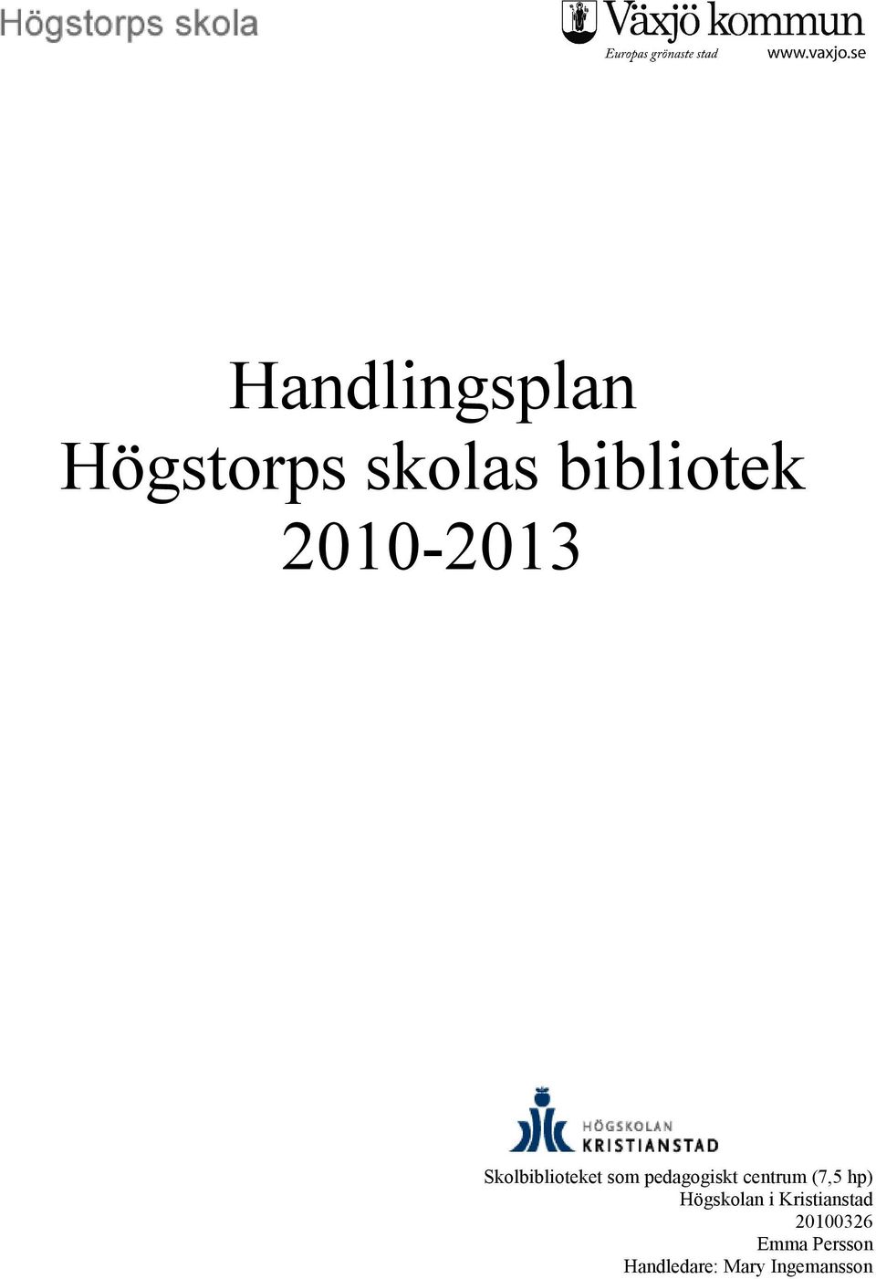 centrum (7,5 hp) Högskolan i Kristianstad