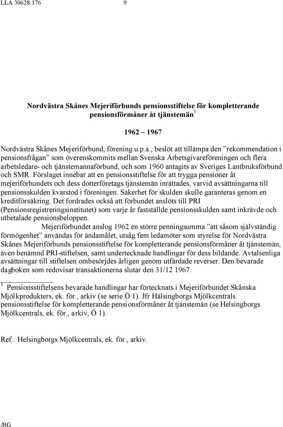 de pensionsförmåner åt tjänstemän 1 1962 1967 Nordvästra 