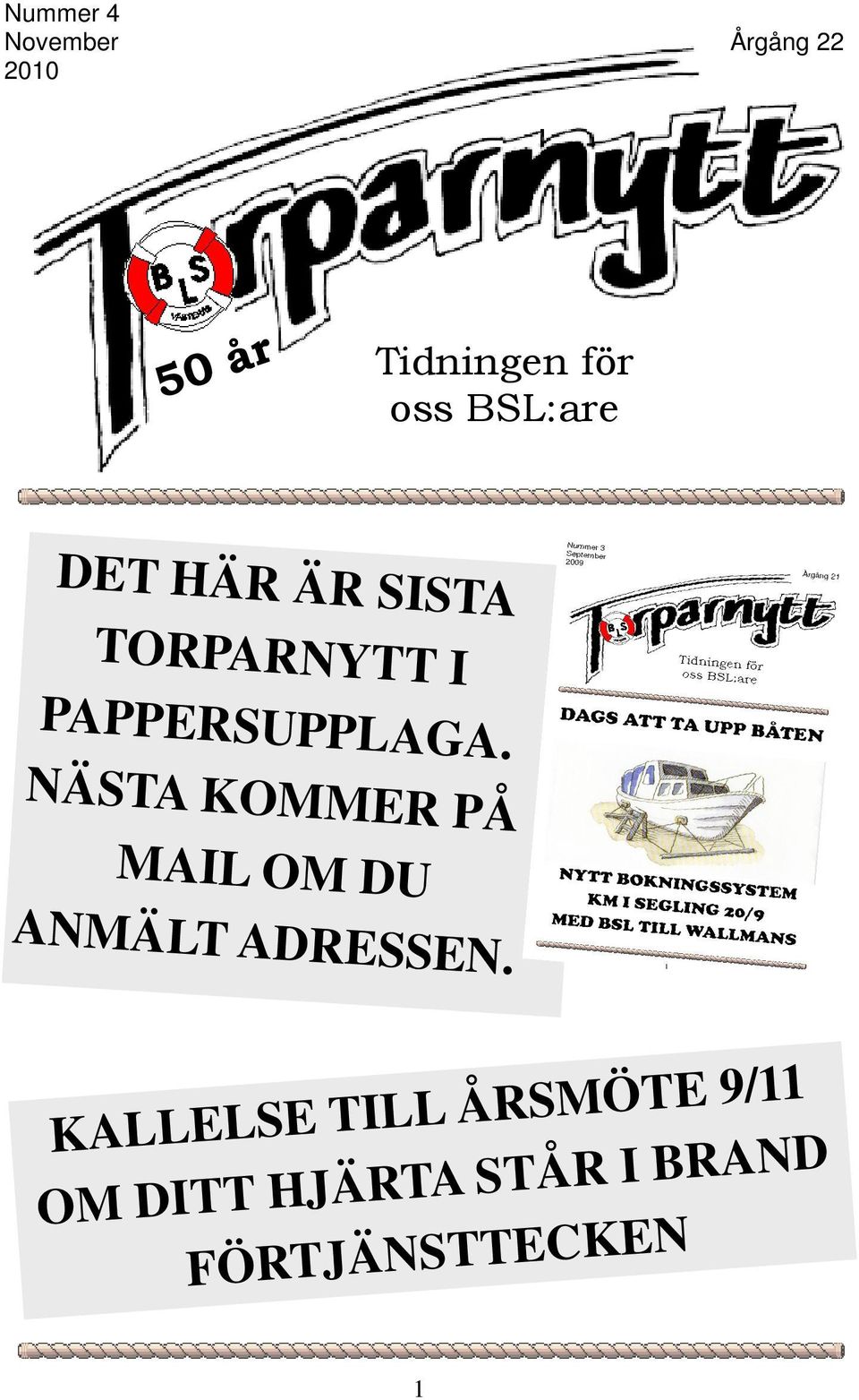 NÄSTA KOMMER PÅ MAIL OM DU ANMÄLT ADRESSEN.