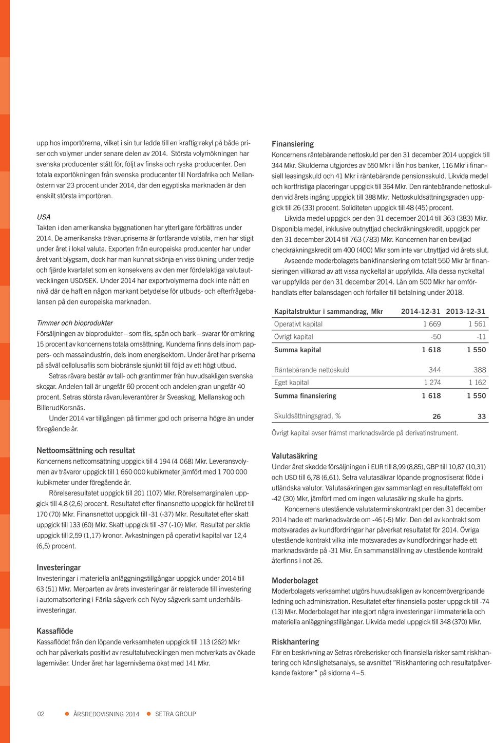 Den totala exportökningen från svenska producenter till Nordafrika och Mellanöstern var 23 procent under 2014, där den egyptiska marknaden är den enskilt största importören.