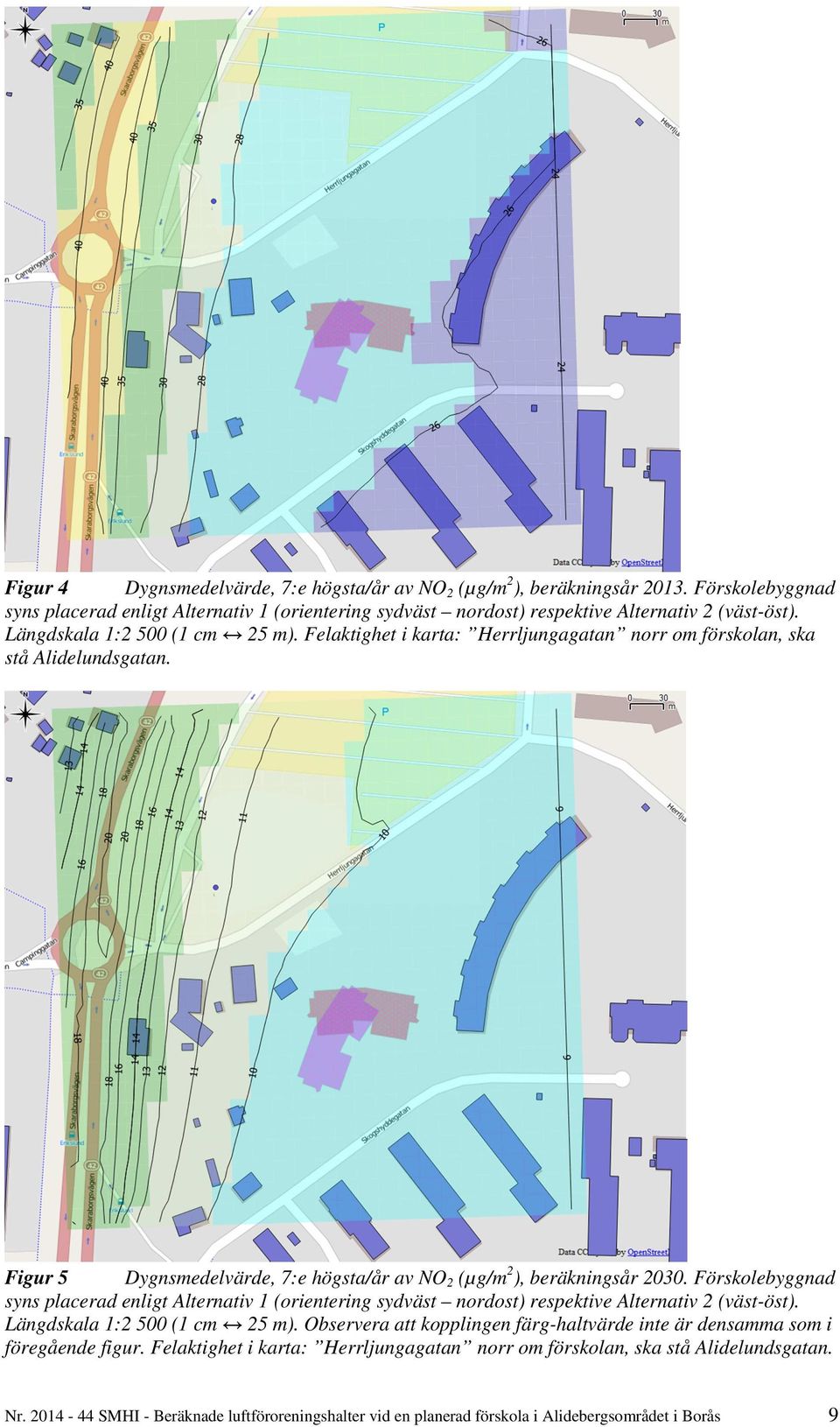 Förskolebyggnad syns placerad enligt Alternativ 1 (orientering sydväst nordost) respektive Alternativ 2 (väst-öst). Längdskala 1:2 500 (1 cm 25 m).