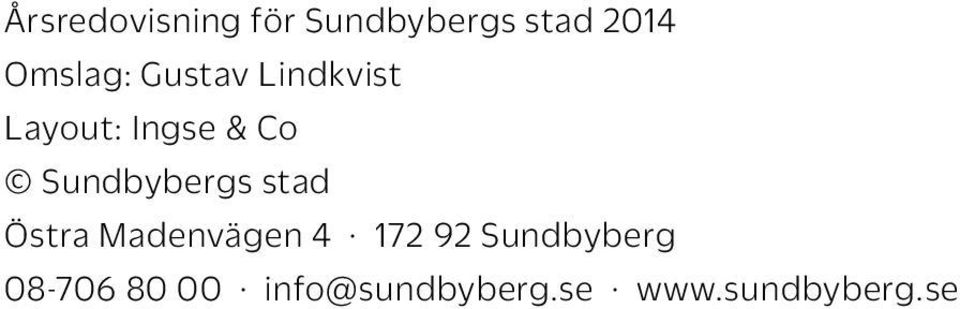 Sundbybergs stad Östra Madenvägen 4 172 92