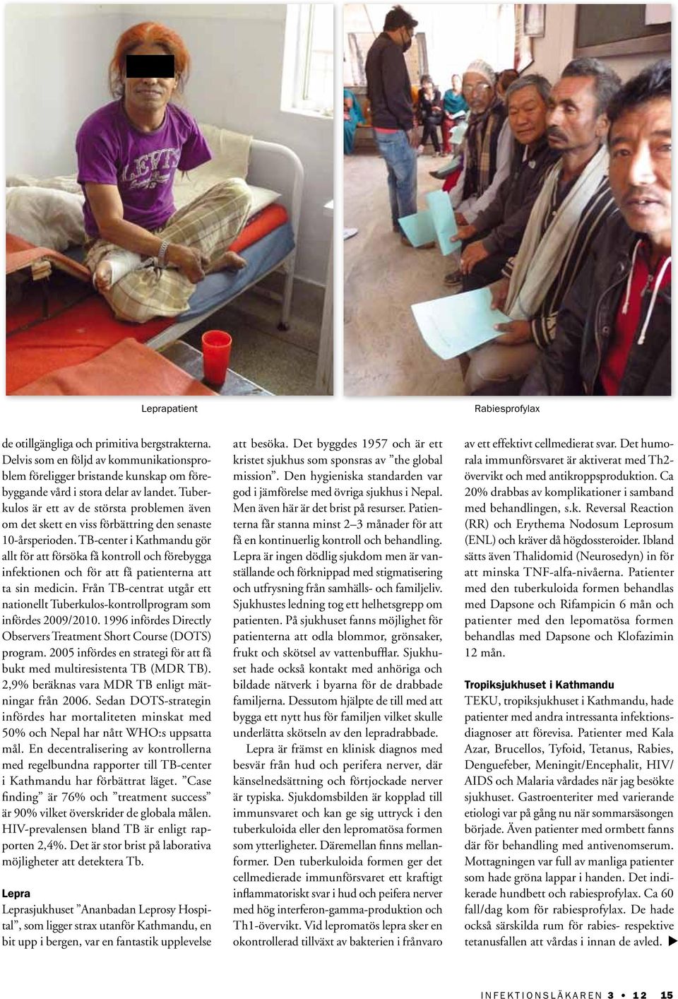 TB-center i Kathmandu gör allt för att försöka få kontroll och förebygga infektionen och för att få patienterna att ta sin medicin.