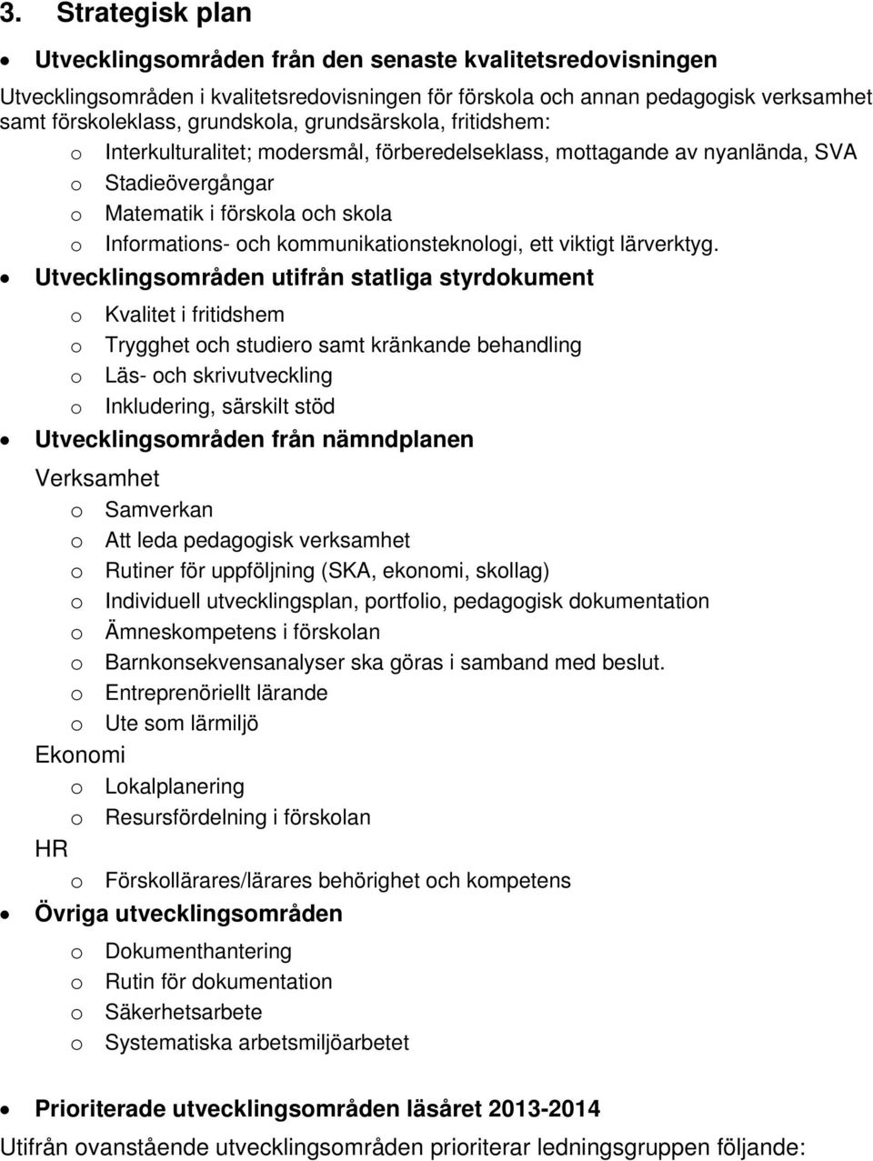 kommunikationsteknologi, ett viktigt lärverktyg.
