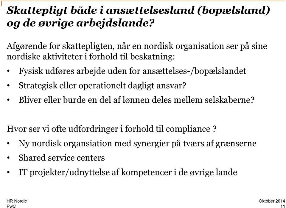uden for ansættelses-/bopælslandet Strategisk eller operationelt dagligt ansvar?