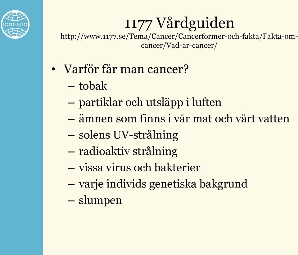 se/tema/cancer/cancerformer-och-fakta/fakta-omcancer/vad-ar-cancer/ Varför