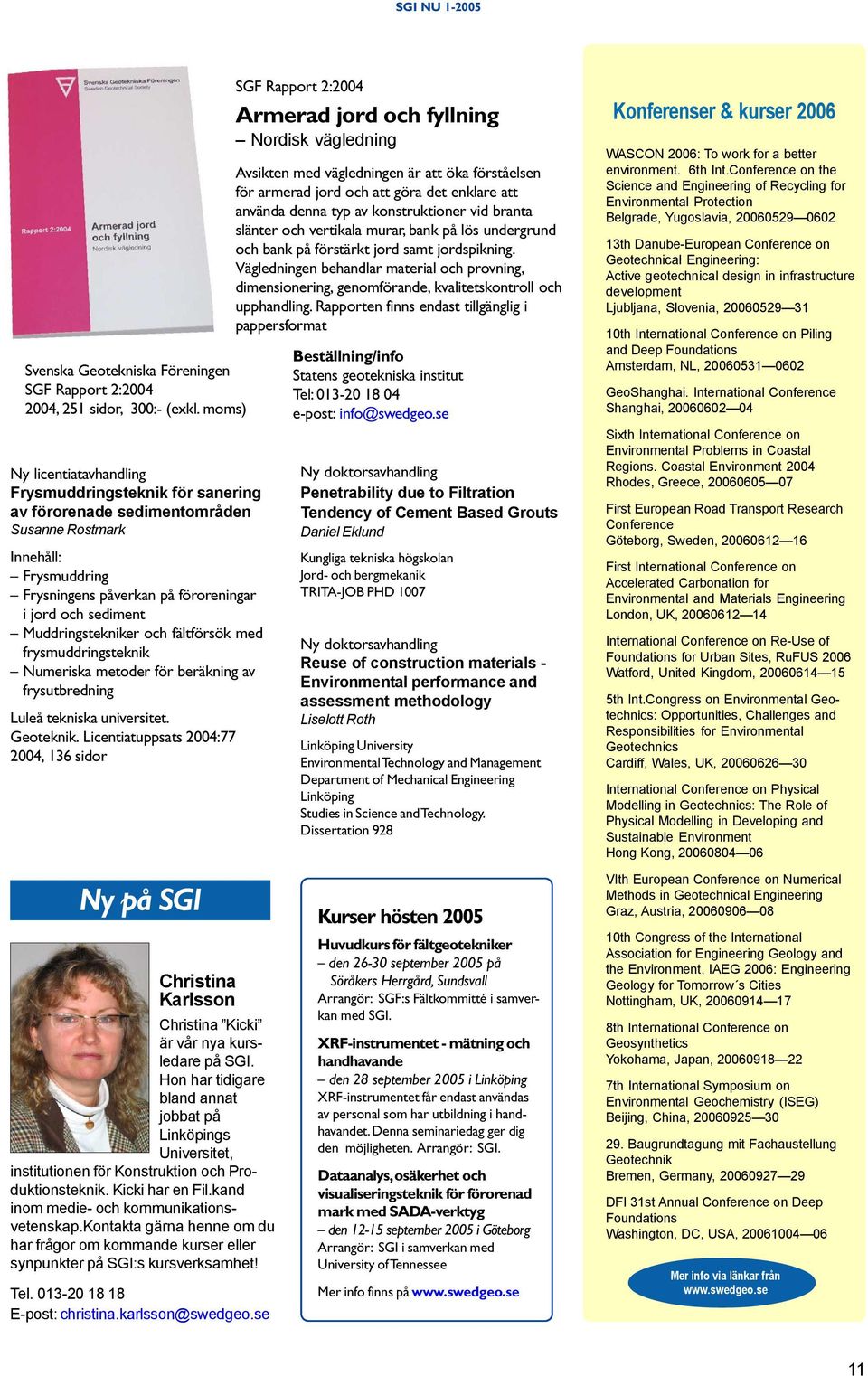 Muddringstekniker och fältförsök med frysmuddringsteknik Numeriska metoder för beräkning av frysutbredning Luleå tekniska universitet. Geoteknik.