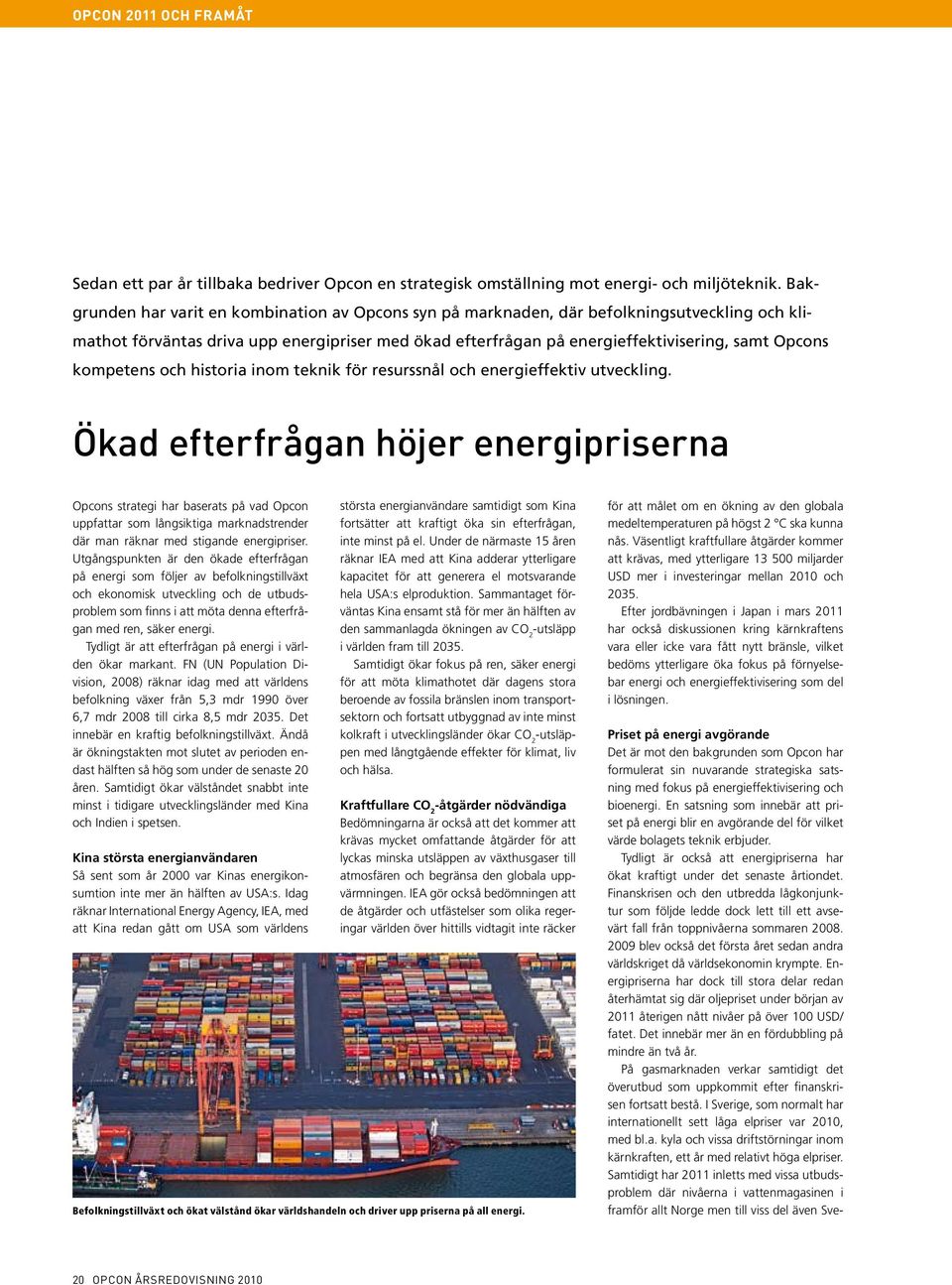 kompetens och historia inom teknik för resurssnål och energieffektiv utveckling.
