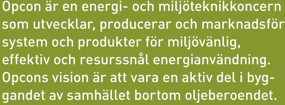 resurssnål energianvändning.