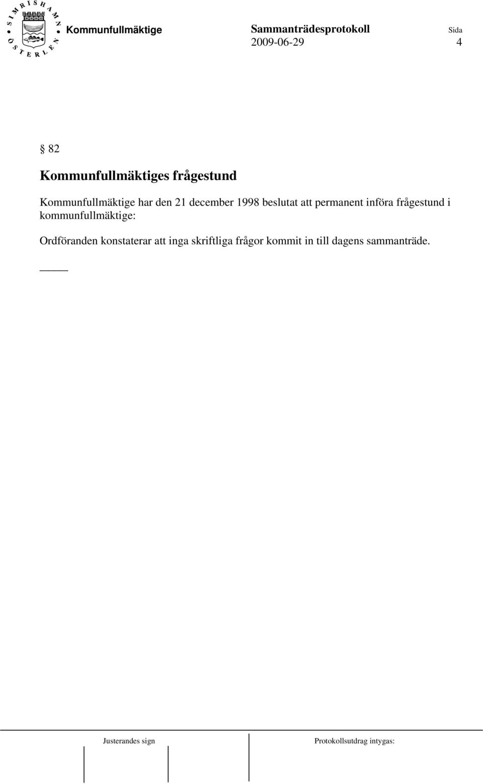 permanent införa frågestund i kommunfullmäktige: