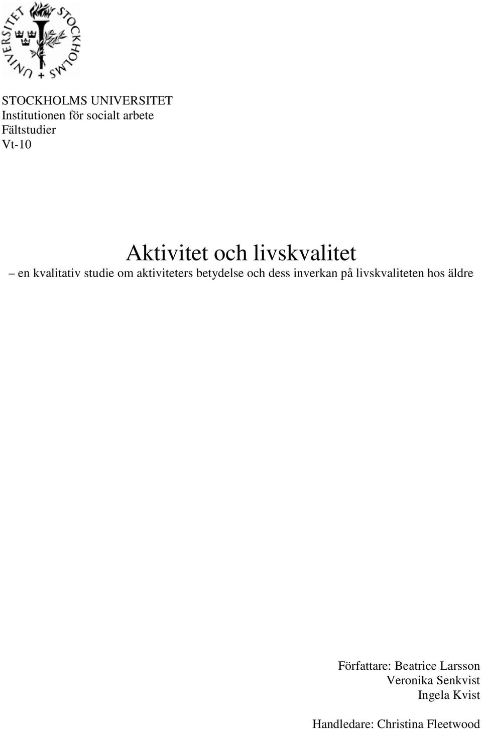 betydelse och dess inverkan på livskvaliteten hos äldre Författare: