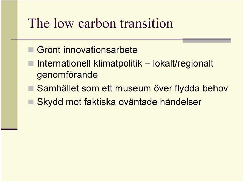 lokalt/regionalt genomförande Samhället som ett