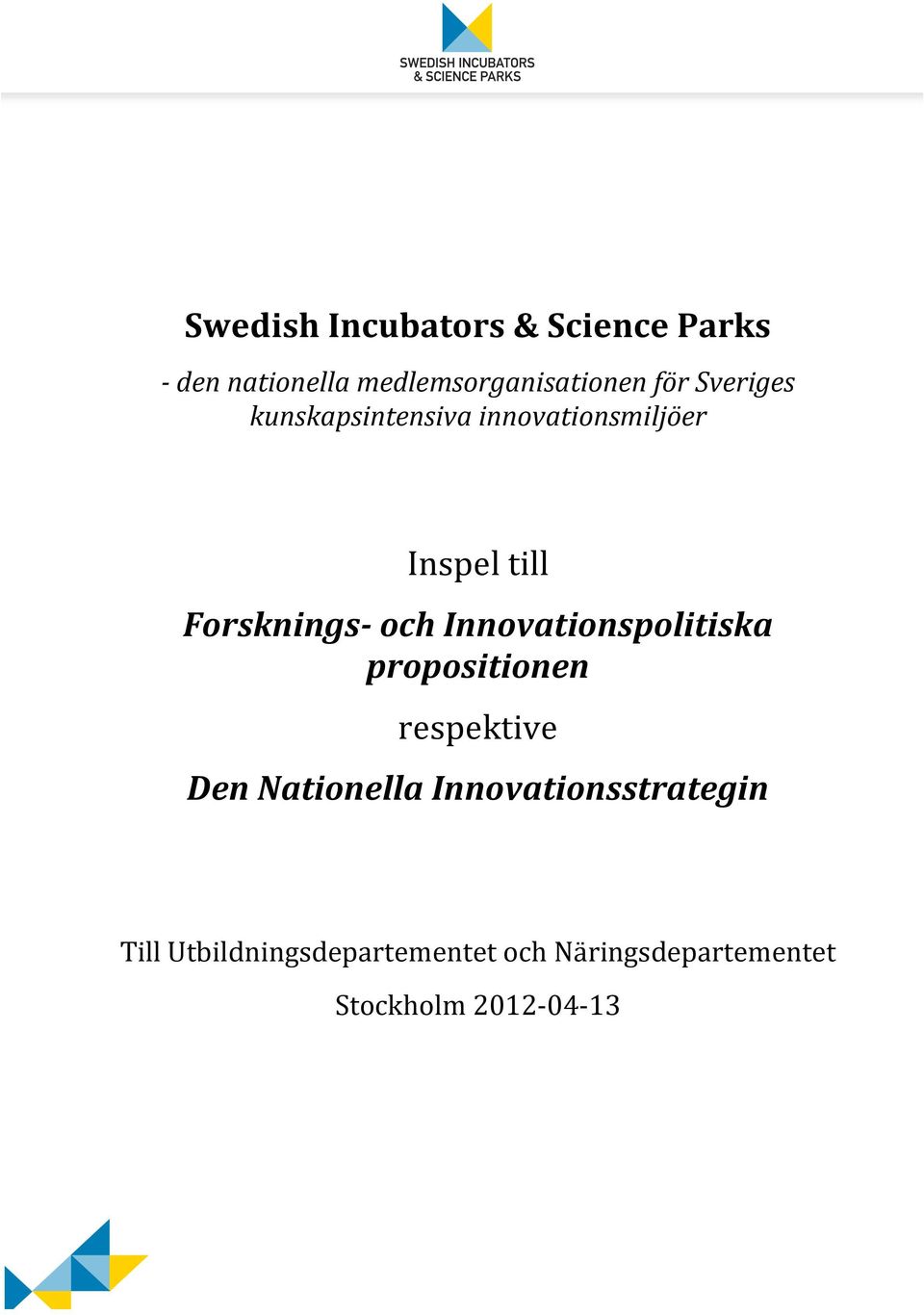 Innovationspolitiska propositionen respektive Den Nationella