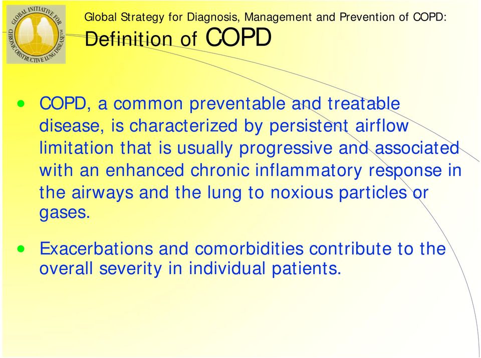 progressive and associated with an enhanced chronic inflammatory response in the airways and the lung to