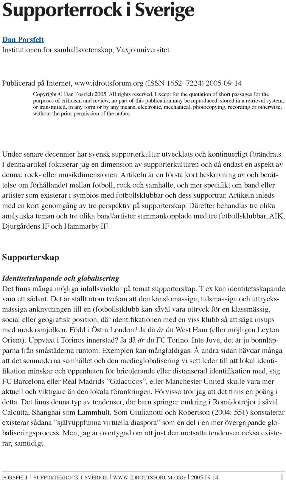 Except for the quotation of short passages for the purposes of criticism and review, no part of this publication may be reproduced, stored in a retrieval system, or transmitted, in any form or by any