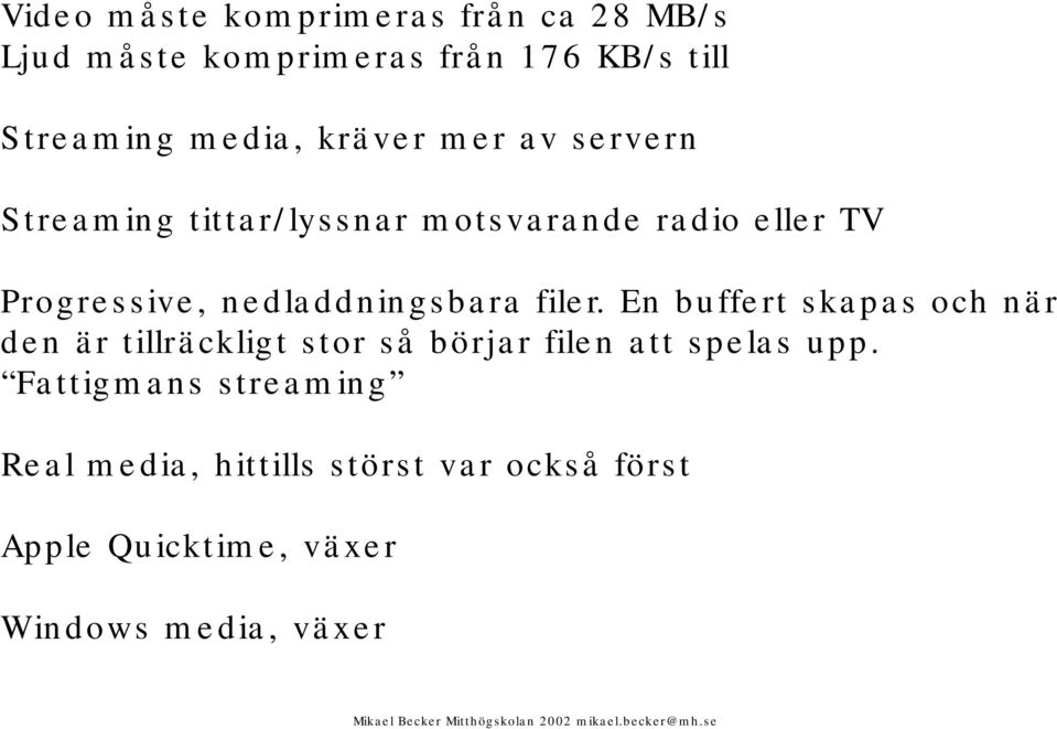 nedladdningsbara filer.