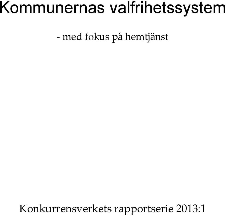 fokus på hemtjänst