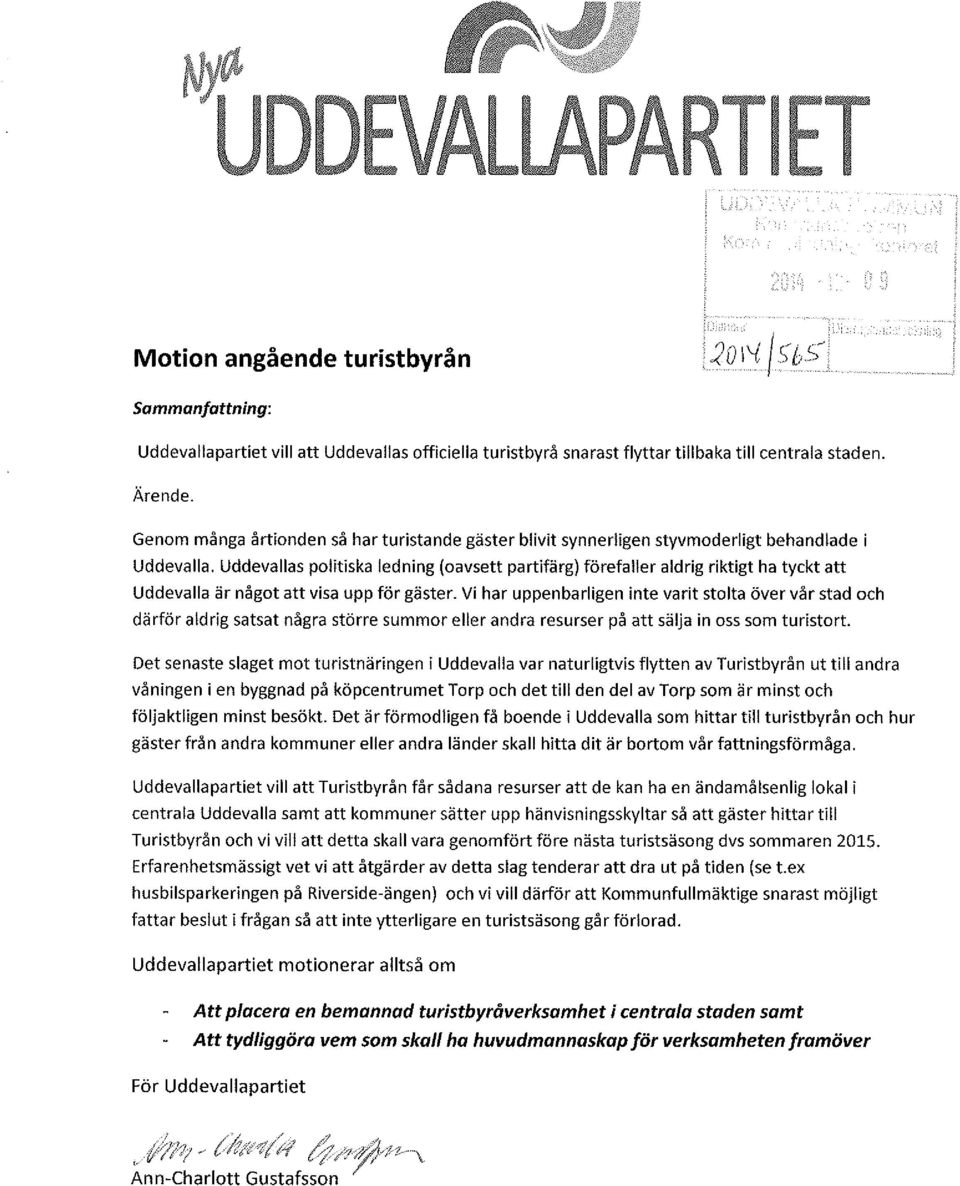 Uddevallas politiska ledning (oavsett partifärg) förefaller aldrig riktigt ha tyckt att Uddevalla är något att visa upp för gäster.