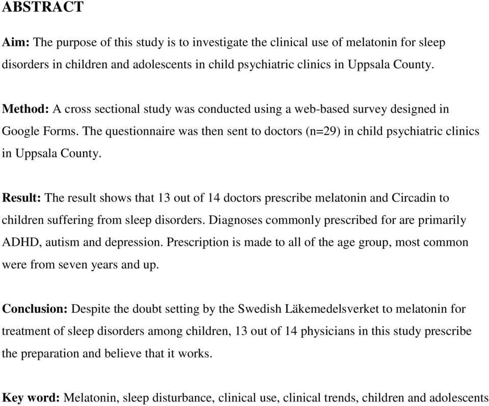 Result: The result shows that 13 out of 14 doctors prescribe melatonin and Circadin to children suffering from sleep disorders.