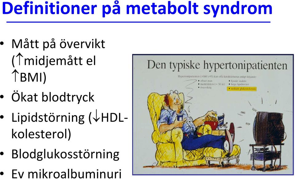 blodtryck Lipidstörning (