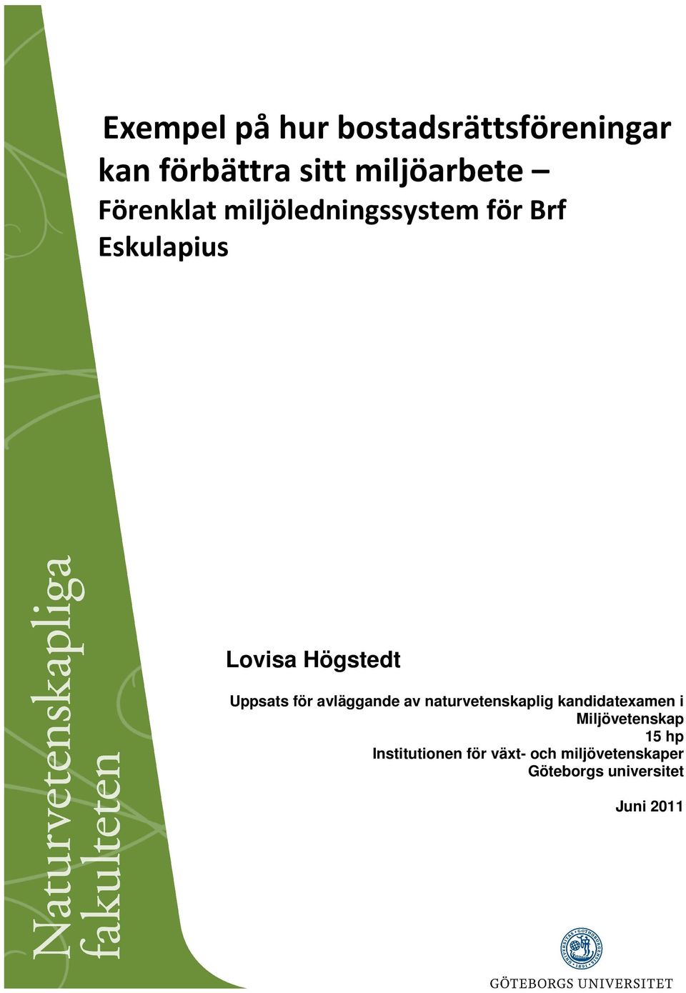 för avläggande av naturvetenskaplig kandidatexamen i Miljövetenskap 15