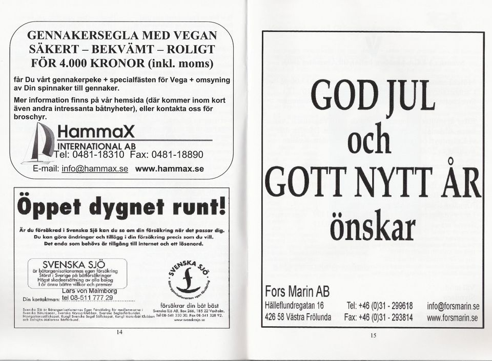 HammaX ", "" "" " "'", INTERNATIONIAL AB el: 0481-18310 Fax: 0481-18890 Öppet dygnet runt!. Är d.. {fr$i;ikrfiu:l ~SY"mk.511 kclnchj- om,dinflr.lkrlng nlr å.