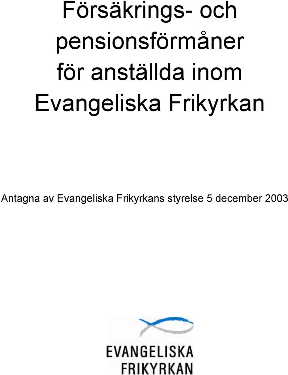 Frikyrkan Antagna av Evangeliska