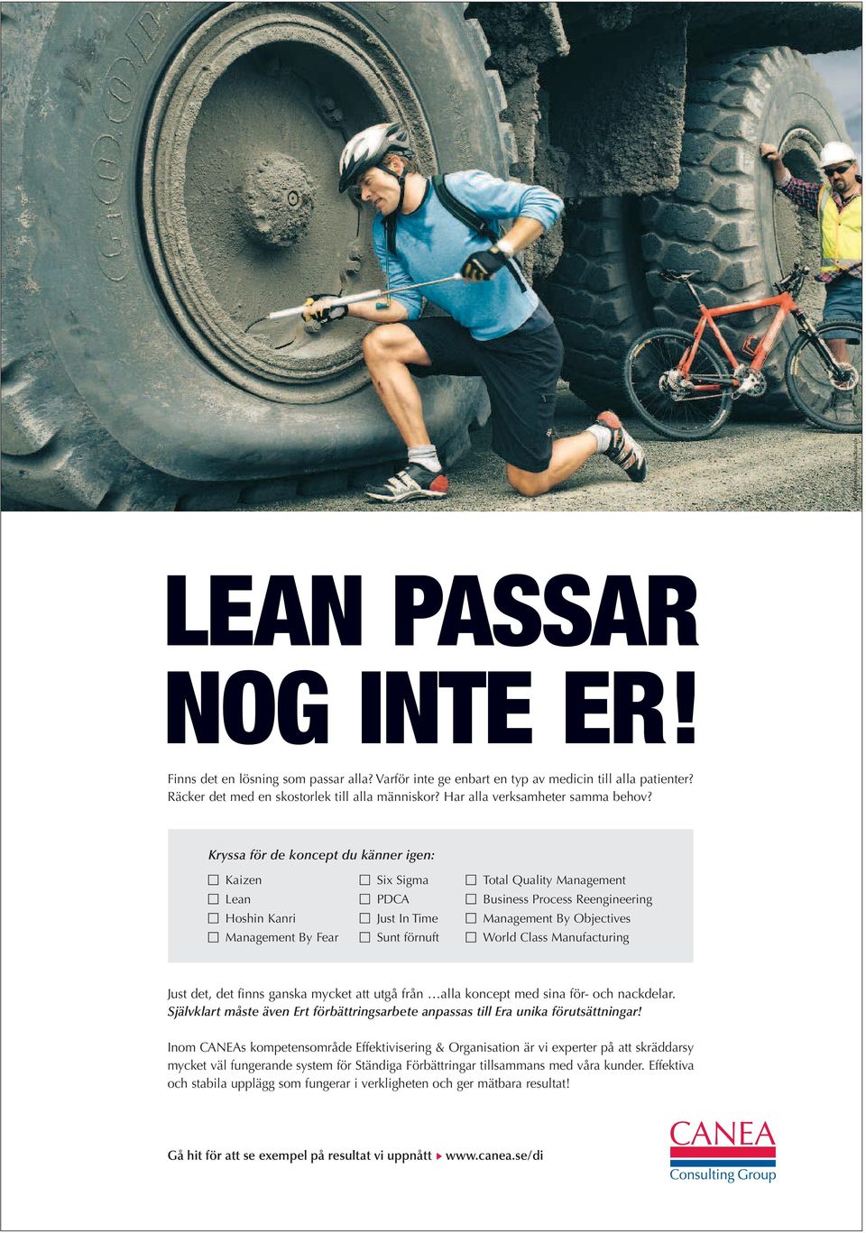 Kryssa för de koncept du känner igen: Kaizen Six Sigma Total Quality Management Lean PDCA Business Process Reengineering Hoshin Kanri Just In Time Management By Objectives Management By Fear Sunt